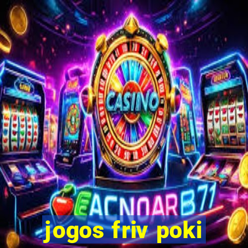 jogos friv poki